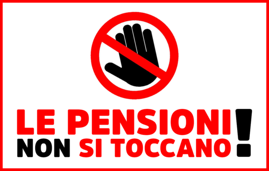 Il governo si fermi, le pensioni non si toccano!