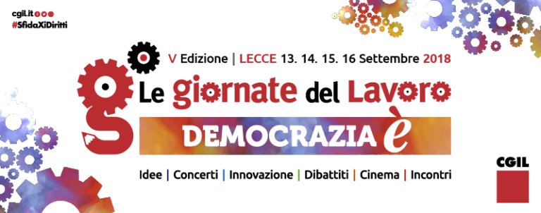 Cgil: dal 13 al 16 settembre a Lecce la V edizione delle “Giornate del Lavoro”